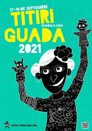 Titiriguada 2021 - Festival Internacional de Títeres y Artes vivas de Guadalajara