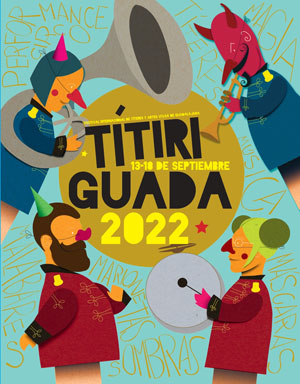 Titiriguada 2022 - Festival Internacional de Títeres y Artes vivas de Guadalajara